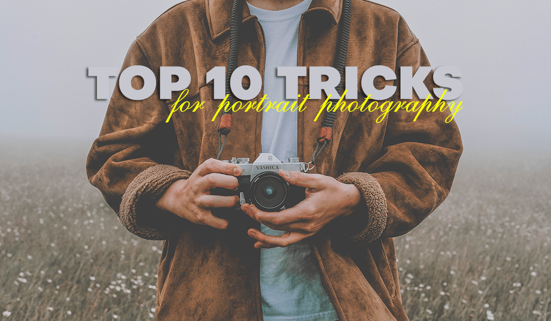 top 10 tricks for portrait photography